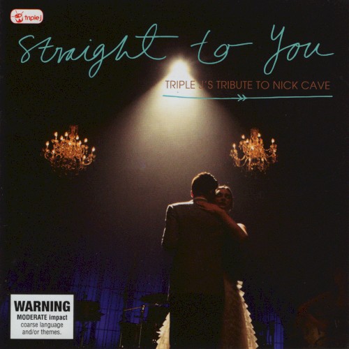 Straight to You: Triple J’s Tribute to Nick Cave