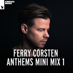 Ferry Corsten - Anthems Mini Mix 1