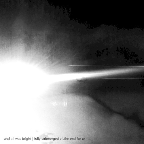 fully submerged vii.the end for us