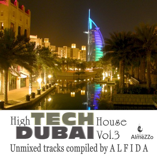 High Tech Dubai House, Vol. 3 (Unmixed Tracks Compiled by Alfida)
