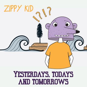 Yesterdays, Todays and Tomorrows