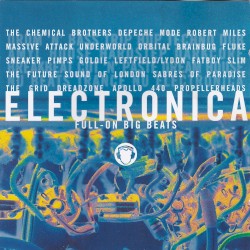 Electronica: Full-On Big Beats