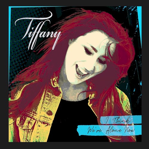 I Think We’re Alone Now (re‐recorded)