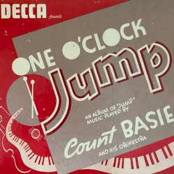 Decca Presents One O'Clock Jump: An Album Of "Jump" Music Played By Count Basie And His Orchestra