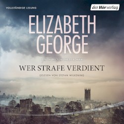 Wer Strafe verdient: Ein Inspector-Lynley-Roman
