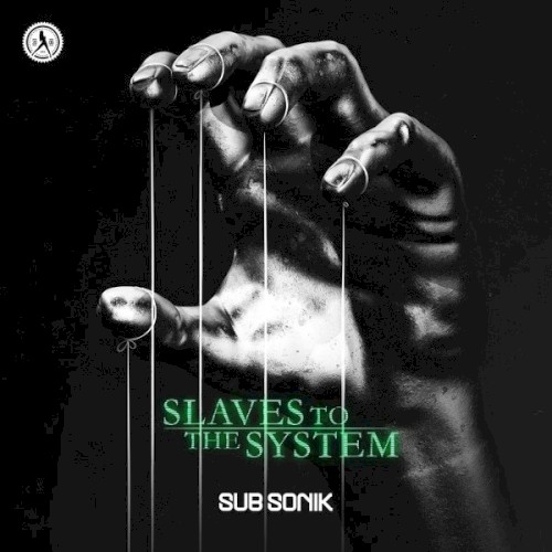 Slaves to the System