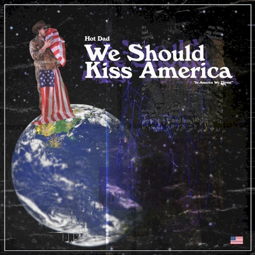 We Should Kiss America