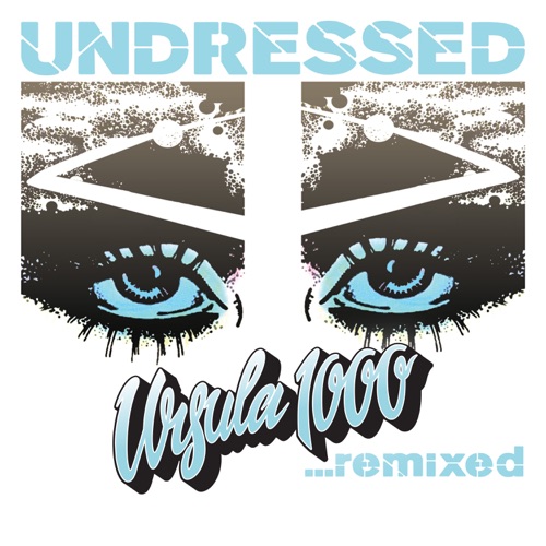 Undressed ...Remixed