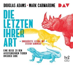 Die Letzten ihrer Art. Eine Reise zu den aussterbenden Tieren unserer Erde