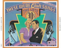 These Were Our Songs: The Late ’30s