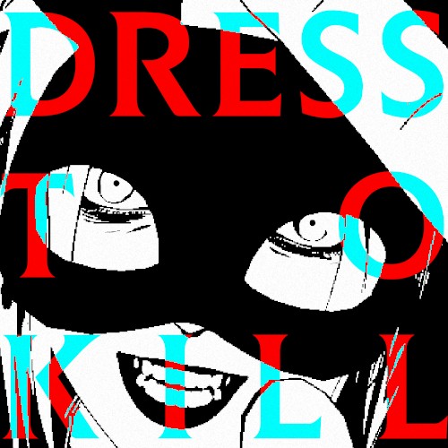 Dress To Kill