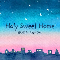 Holy Sweet Home