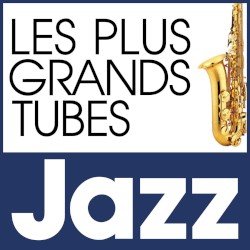 Les plus grands tubes Jazz