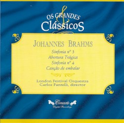 Sinfonia no. 3 / Abertura Trágica / Sinfonia no. 4 / Canção de Embalar