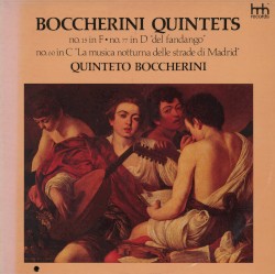 Quintet no. 15 in F / Quintet no. 77 in D “Del Fandango” / Quintet no. 60 in C “La musica notturna delle strade di Madrid”