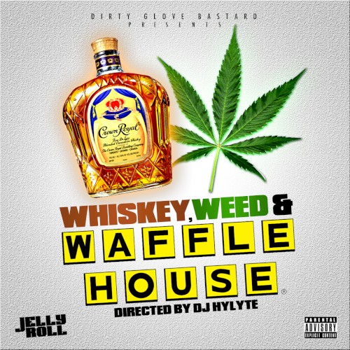Whiskey, Weed, & Waffle House
