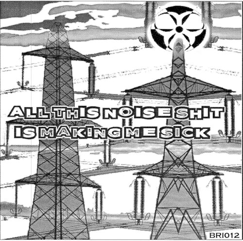 All This Noise Shit Is Making Me Sick