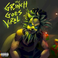 GRINCH GOES VIRAL