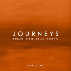 Journeys - Escape. Sleep. Relax. Repeat. (Season Two)