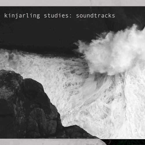 kinjarling studies: soundtracks