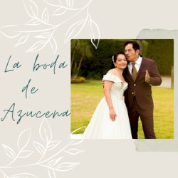 La boda de Azucena Orantes