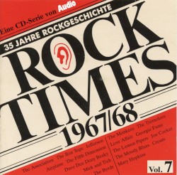 Rock Times, Volume 07: 1967-1968