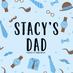 Stacy’s Dad