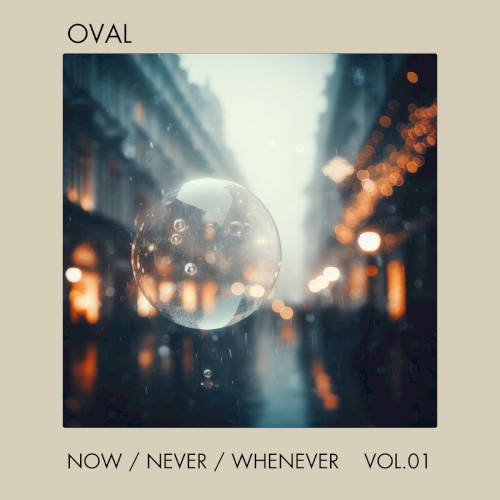 Now / Never / Whenever, Vol.1