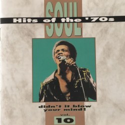 Soul Hits of the '70s: Didn't It Blow Your Mind! Volume 10