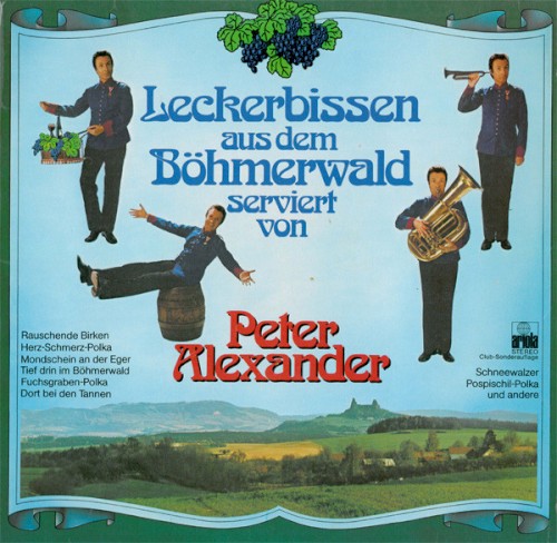 Leckerbissen aus dem Böhmerwald serviert von Peter Alexander