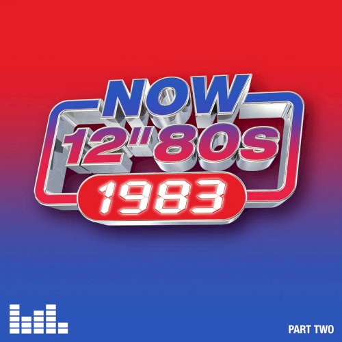 NOW 12″ 80s: 1983 (Part Two)
