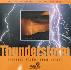 Thunderstorms: Soothing Sounds Of Nature