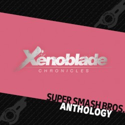Super Smash Bros. Anthology Vol. 21 - Xenoblade Chronicles