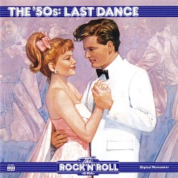 The Rock 'n' Roll Era: The '50s: Last Dance
