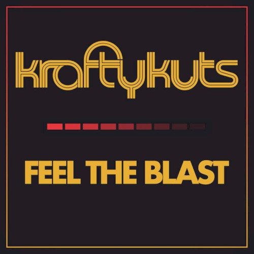 Feel The Blast / Go Krafty!