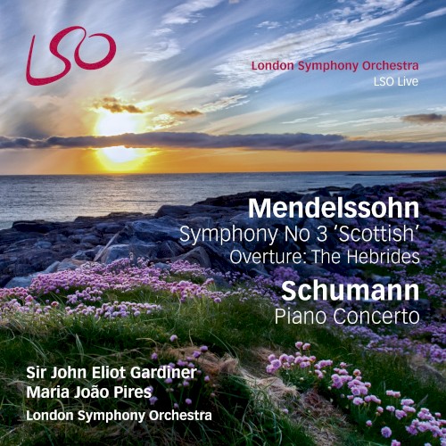 Mendelssohn: Symphony no. 3 "Scottish" / Overture: The Hebrides / Schumann: Piano Concerto