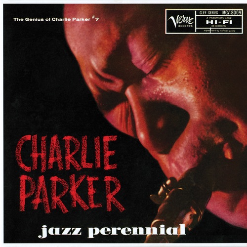 The Genius of Charlie Parker, Volume 7: Jazz Perennial