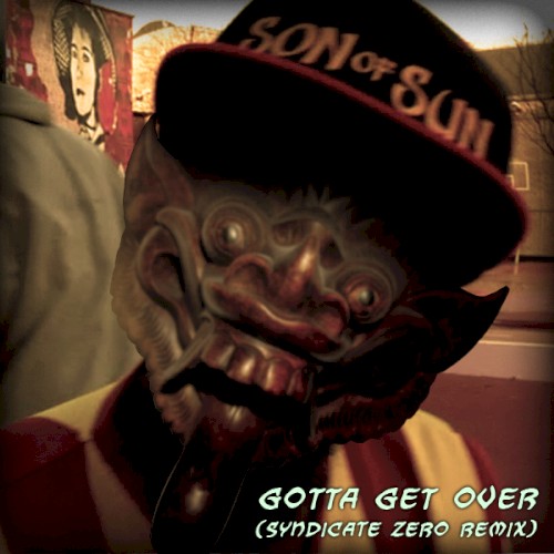 Gotta Get Over (Syndicate Zero remix)