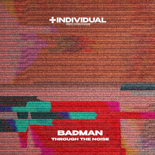 Badman / Through The Noise