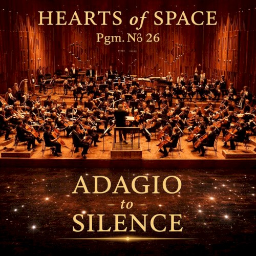 Hearts of Space, Pgm. Nº 26: Adagio to Silence