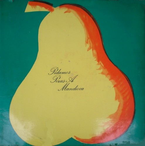 Pidamos peras a Mandioca