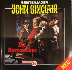 Geisterjäger John Sinclair Folge 016: Die Horror-Cops (1/3)