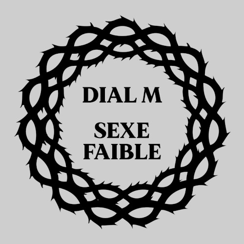 Dial M / Sexe Faible
