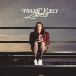 Never Fully Loved