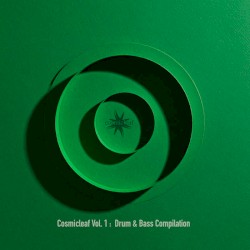 Cosmicleaf, Vol. 1: Drum & Bass Compilation