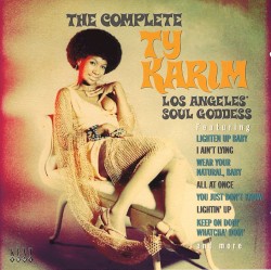 The Complete Ty Karim: Los Angeles' Soul Goddess