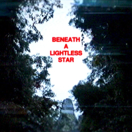 Beneath a Lightless Star