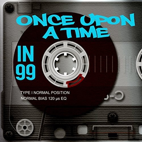 Once Upon a Time in ’99