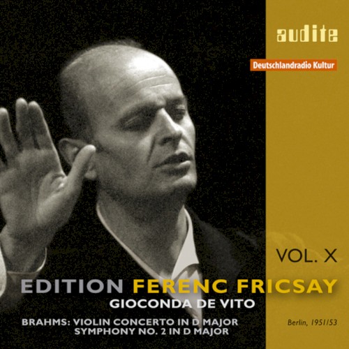 Edition Ferenc Fricsay (X) - J. Brahms: Violin Concerto & Symphony No. 2 [RIAS recordings from 1951/1953 in Berlin]