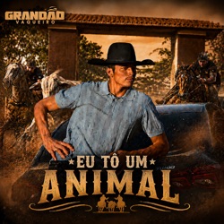 Eu Tô Um Animal
